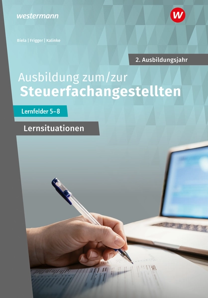 Ausbildung zum/zur Steuerfachangestellten 2. Ausbildungsjahr. Lernfelder 5 bis 8.